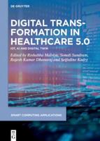 Digital Transformation in Healthcare 5.0. Volume 1 IoT, AI and Digital Twin