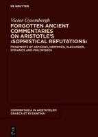 Forgotten Ancient Commentaries on Aristotle's Sophstical Refutations