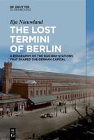 The Lost Termini of Berlin