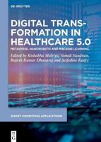 Digital Transformation in Healthcare 5.0. Volume 2 Metaverse, Nanorobots and Machine Learning