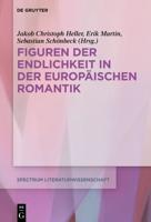 Figuren Der Endlichkeit in Der Europäischen Romantik