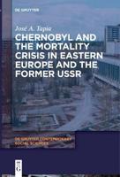 Chernobyl and the Mortality Crisis in Eastern Europe and the Former USSR