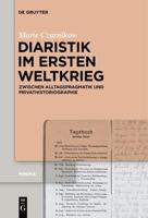 Diaristik Im Ersten Weltkrieg