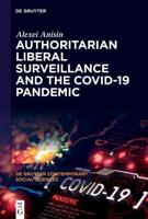 Authoritarian Liberal Surveillance and the COVID-19 Pandemic