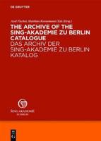 The Archive of the Sing-Akademie zu Berlin. Catalogue
