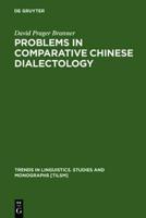 Problems in Comparative Chinese Dialectology