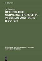 Offentliche Nahverkehrspolitik in Berlin und Paris 1890-1914