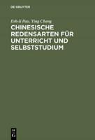 Chinesische Redensarten fur Unterricht und Selbststudium