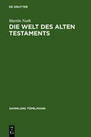 Die Welt des Alten Testaments