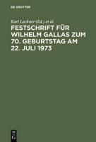 Festschrift fur Wilhelm Gallas zum 70. Geburtstag am 22. Juli 1973