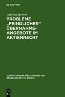 Probleme "feindlicher" Ubernahmeangebote im Aktienrecht