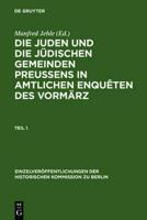 Die Juden und die judischen Gemeinden Preussens in amtlichen Enqueten des Vormarz