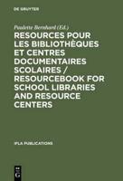 Resources pour les bibliotheques et centres documentaires scolaires / Resourcebook for School Libraries and Resource Centers
