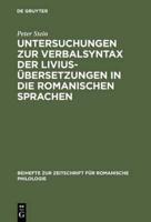 Untersuchungen zur Verbalsyntax der Liviusubersetzungen in die romanischen Sprachen