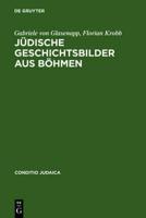 Judische Geschichtsbilder aus Bohmen