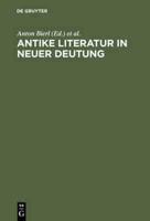 Antike Literatur in neuer Deutung