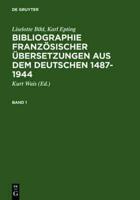 Bibliographie franzosischer Ubersetzungen aus dem Deutschen / Bibliographie des traductions francaises d'auteurs de langue allemande (1487-1944)