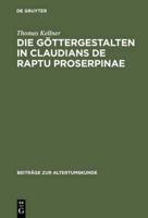 Die Gottergestalten in Claudians De raptu Proserpinae