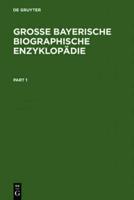 Große Bayerische Biographische Enzyklopadie