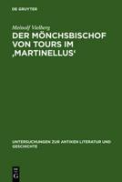 Der Monchsbischof von Tours im 'Martinellus'