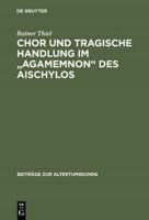 Chor und tragische Handlung im "Agamemnon" des Aischylos