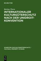 Internationaler Kulturguterschutz nach der UNIDROIT-Konvention