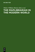 The maplibrarian in the modern world