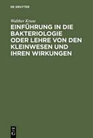 Einfuhrung in die Bakteriologie oder Lehre von den Kleinwesen und ihren Wirkungen