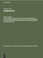 Bearbeitung Der Von Carl Rathjens in Sabaeica I Und II in Abbildungen Veröffentlichten Altsüdarabischen Inschriften, Sowie Einiger Sonstiger Von Ihm Gesammelter Inschriftensteine