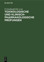 Toxikologische Und Klinisch-Pharmakologische Prüfungen