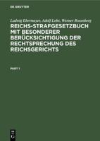 Reichs-Strafgesetzbuch Mit Besonderer Berücksichtigung Der Rechtsprechung Des Reichsgerichts