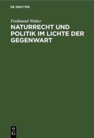 Naturrecht Und Politik Im Lichte Der Gegenwart