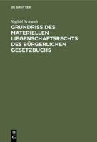 Grundri Des Materiellen Liegenschaftsrechts Des Bürgerlichen Gesetzbuchs