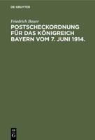 Postscheckordnung Für Das Königreich Bayern Vom 7. Juni 1914
