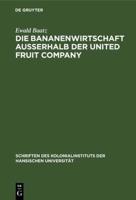 Die Bananenwirtschaft Auerhalb Der United Fruit Company