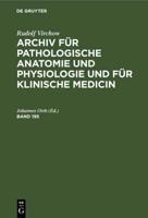 Rudolf Virchow: Archiv Für Pathologische Anatomie Und Physiologie Und Für Klinische Medicin. Band 195