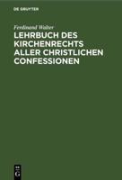 Lehrbuch Des Kirchenrechts Aller Christlichen Confessionen