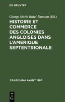 Histoire Et Commerce Des Colonies Angloises Dans l'Amerique Septentrionale