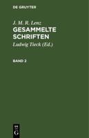 J. M. R. Lenz: Gesammelte Schriften. Band 2