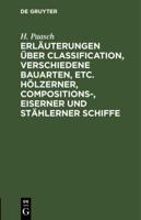 Erläuterungen Über Classification, Verschiedene Bauarten, Etc. Hölzerner, Compositions-, Eiserner Und Stählerner Schiffe