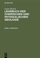 Gustav Bischof: Lehrbuch Der Chemischen Und Physikalischen Geologie. Band 2, Abteilung 1