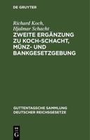 Zweite Ergänzung Zu Koch-Schacht, Münz- Und Bankgesetzgebung