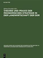 Theorie und Praxis der ökonomischen Strategie ın der Landwirtschaft der DDR
