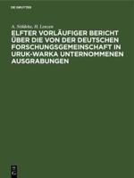 Elfter Vorläufiger Bericht Über Die Von Der Deutschen Forschungsgemeinschaft in Uruk-Warka Unternommenen Ausgrabungen