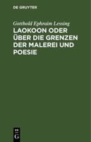 Laokoon oder über die Grenzen der Malerei und Poesie