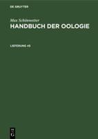 Max Schönwetter: Handbuch Der Oologie. Lieferung 45