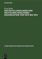 Eintwicklungslinien der deutschen Maschinenbauindustrie von 1870 bis 1914