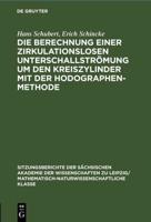 Die Berechnung einer zirkulationslosen Unterschallströmung um den Kreiszylinder mit der Hodographenmethode