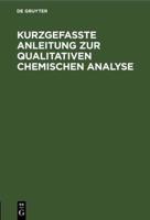 Kurzgefasste Anleitung Zur Qualitativen Chemischen Analyse
