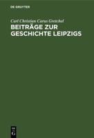 Beiträge zur Geschichte Leipzigs